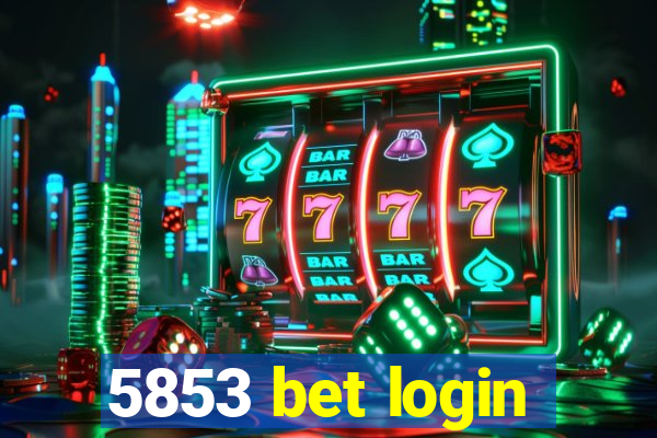 5853 bet login